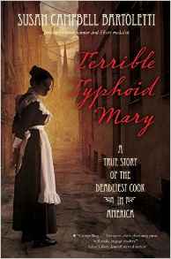 Terrible Typhoid Mary: A True Story of