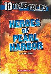 Heroes of Pearl Harbor (Ten True Tales