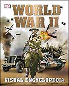World War II: Visual Encyclopedia