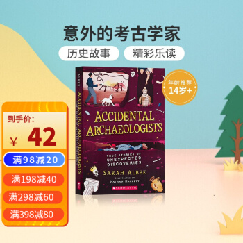 英文原版 Accidental Archaeologists: True S