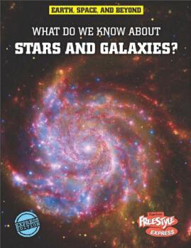 What Do We Know About Stars and Galaxi