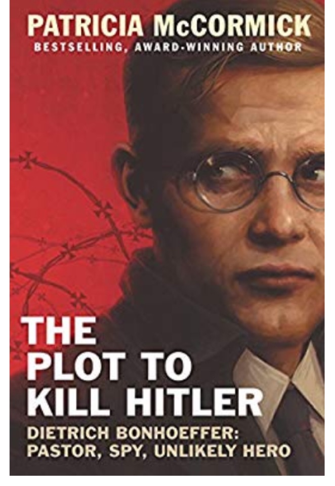 The Plot to Kill Hitler: Dietrich Bonh