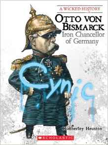 Otto Von Bismarck: Iron Chancellor of 