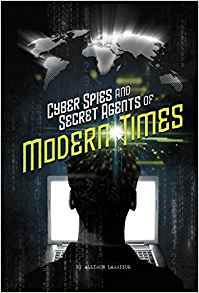 Cyber Spies and Secret Agents of Moder