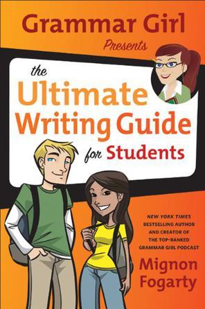 Grammar Girl Presents the Ultimate Wri
