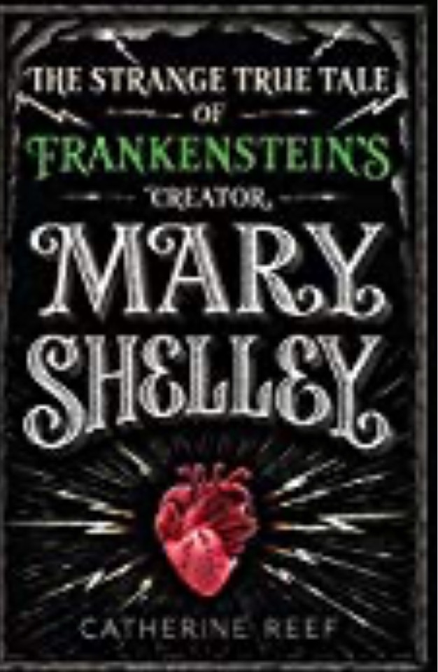 Mary Shelley: The Strange True Tale of