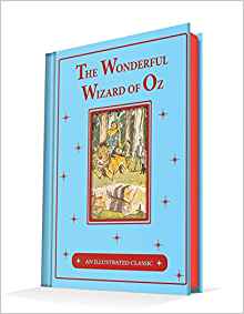 The Wonderful Wizard of Oz: An Illustr