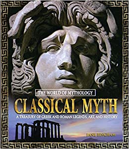 Classical Myth: A Treasury of Greek an