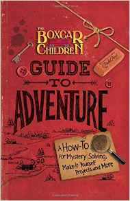 The Boxcar Children Guide to Adventure