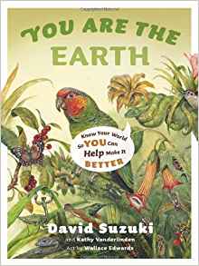 You Are the Earth: Know Your World So 