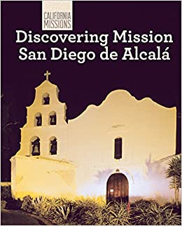 Discovering Mission San Diego De Alcal