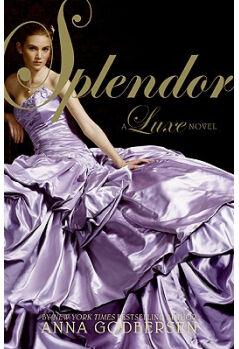 Splendor: A Luxe Novel