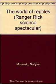 The world of reptiles (Ranger Rick sci