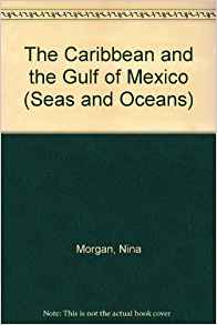 The Caribbean and the Gulf of Mexico (