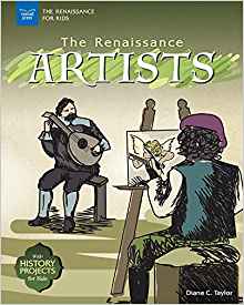 The Renaissance Artists: With History 