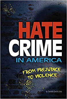 Hate Crime in America: From Prejudice 