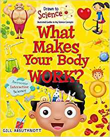 What Makes Your Body Work? (Drawn to S