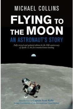 Flying to the Moon: An Astronaut's Sto