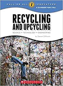 Recycling and Upcycling: Science, Tech