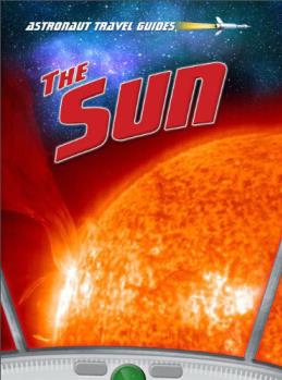 The Sun (Astronaut Travel Guides) 英文原版