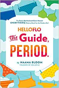 HelloFlo: The Guide, Period.: The Ever