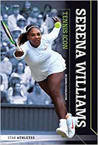 Serena Williams: Tennis Icon (Star Ath