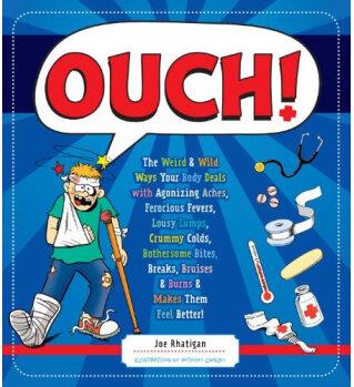 Ouch!  The Weird & Wild Ways Your Body