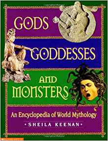 Gods, Goddesses, and Monsters: An Ency