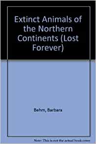 Extinct Animals of the Northern Contin