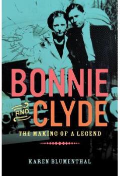 Bonnie and Clyde: The Making of a Lege