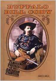 Buffalo Bill Cody (Famous Figures of t