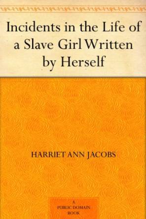 Incidents in the Life of a Slave Girl 
