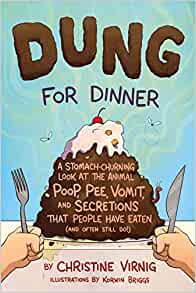 Dung for Dinner: A Stomach-Churning Lo