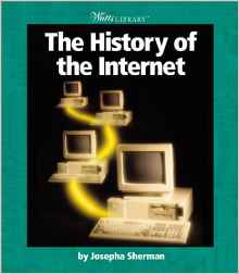 The History of the Internet (Watts Lib