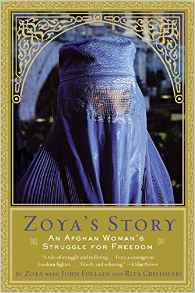Zoya's Story: An Afghan Woman's Strugg