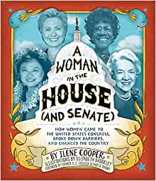 A Woman in the House (and Senate): How