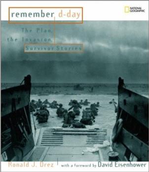 Remember D-Day: The Plan, the Invasion