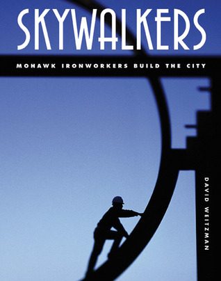 Skywalkers: Mohawk Ironworkers Build t