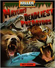 Nature's Deadliest Predators (Killer S