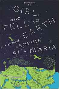 The Girl Who Fell to Earth: A Memoir
