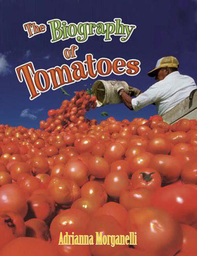 The Biography of Tomatoes