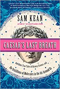 Caesar's Last Breath: And Other True T