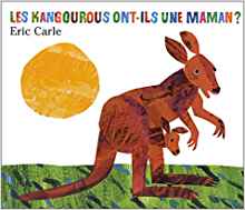 Eric Carle - French: Kangourous Ont-Il