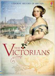 The Victorians (Usborne History of Bri