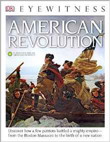 DK Eyewitness Books: American Revoluti