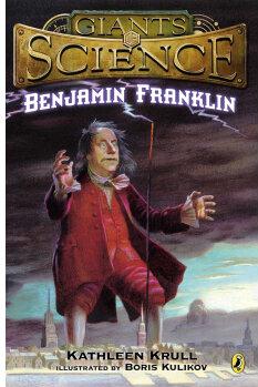 Giants of Science: Benjamin Franklin
