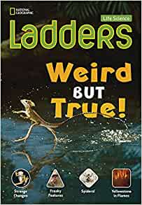 Ladders Science 4: Weird but True! (be