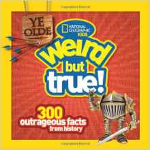 Ye Olde Weird but True: 300 Outrageous