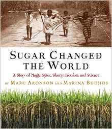 Sugar Changed the World: A Story of Ma