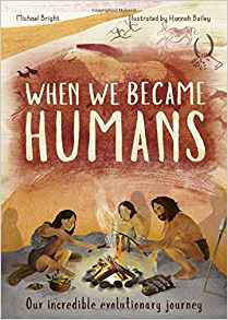 When We Became Humans: Our incredible 